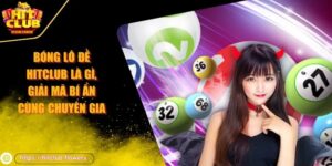 bóng lô đề Hitclub là gì
